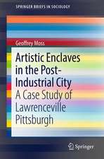 Artistic Enclaves in the Post-Industrial City: A Case Study of Lawrenceville Pittsburgh