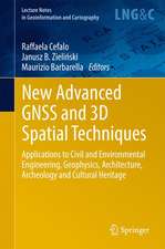 New Advanced GNSS and 3D Spatial Techniques: Applications to Civil and Environmental Engineering, Geophysics, Architecture, Archeology and Cultural Heritage