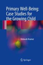 Primary Well-Being: Case Studies for the Growing Child