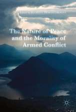 The Nature of Peace and the Morality of Armed Conflict