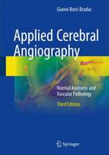 Applied Cerebral Angiography: Normal Anatomy and Vascular Pathology