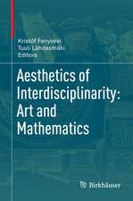 Aesthetics of Interdisciplinarity: Art and Mathematics