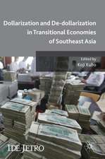 Dollarization and De-dollarization in Transitional Economies of Southeast Asia