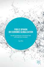 Public Opinion on Economic Globalization: Considering Immigration, International Trade, and Foreign Direct Investment