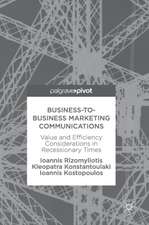 Business-to-Business Marketing Communications: Value and Efficiency Considerations in Recessionary Times