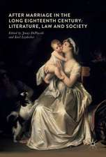 After Marriage in the Long Eighteenth Century: Literature, Law and Society