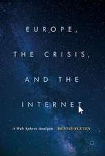 Europe, the Crisis, and the Internet: A Web Sphere Analysis