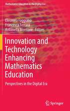 Innovation and Technology Enhancing Mathematics Education: Perspectives in the Digital Era