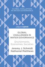 Global Challenges in Water Governance: Environments, Economies, Societies