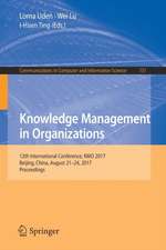 Knowledge Management in Organizations: 12th International Conference, KMO 2017, Beijing, China, August 21-24, 2017, Proceedings