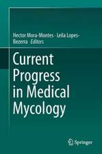 Current Progress in Medical Mycology