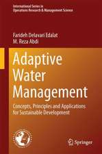 Adaptive Water Management: Concepts, Principles and Applications for Sustainable Development