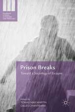 Prison Breaks: Toward a Sociology of Escape