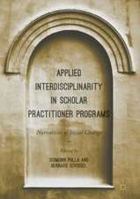 Applied Interdisciplinarity in Scholar Practitioner Programs: Narratives of Social Change