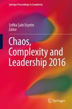 Chaos, Complexity and Leadership 2016