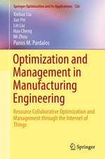 Optimization and Management in Manufacturing Engineering: Resource Collaborative Optimization and Management through the Internet of Things