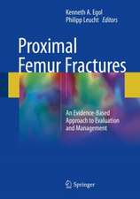 Proximal Femur Fractures: An Evidence-Based Approach to Evaluation and Management