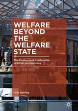 Welfare Beyond the Welfare State: The Employment Relationship in Britain and Germany