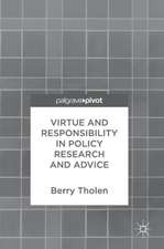 Virtue and Responsibility in Policy Research and Advice