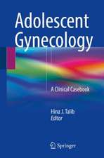 Adolescent Gynecology: A Clinical Casebook