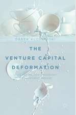 The Venture Capital Deformation: Value Destruction throughout the Investment Process