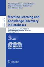 Machine Learning and Knowledge Discovery in Databases: European Conference, ECML PKDD 2017, Skopje, Macedonia, September 18–22, 2017, Proceedings, Part III