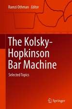 The Kolsky-Hopkinson Bar Machine: Selected Topics