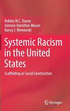 Systemic Racism in the United States: Scaffolding as Social Construction