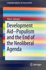 Development Aid—Populism and the End of the Neoliberal Agenda