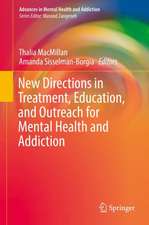 New Directions in Treatment, Education, and Outreach for Mental Health and Addiction