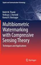 Multibiometric Watermarking with Compressive Sensing Theory: Techniques and Applications