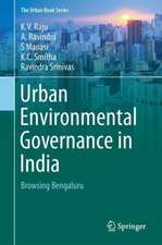 Urban Environmental Governance in India: Browsing Bengaluru