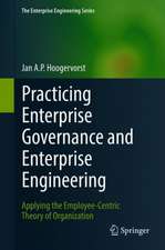 Practicing Enterprise Governance and Enterprise Engineering: Applying the Employee-Centric Theory of Organization