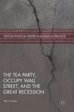 The Tea Party, Occupy Wall Street, and the Great Recession