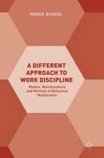 A Different Approach to Work Discipline: Models, Manifestations and Methods of Behaviour Modification