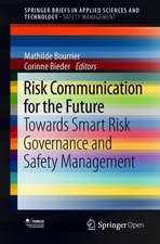 Risk Communication for the Future: Towards Smart Risk Governance and Safety Management