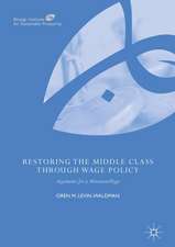 Restoring the Middle Class through Wage Policy: Arguments for a Minimum Wage