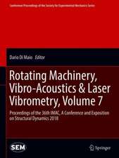 Rotating Machinery, Vibro-Acoustics & Laser Vibrometry, Volume 7: Proceedings of the 36th IMAC, A Conference and Exposition on Structural Dynamics 2018