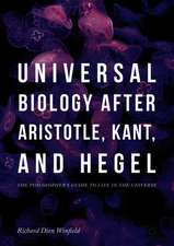 Universal Biology after Aristotle, Kant, and Hegel: The Philosopher's Guide to Life in the Universe