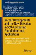 Recent Developments and the New Direction in Soft-Computing Foundations and Applications: Selected Papers from the 6th World Conference on Soft Computing, May 22-25, 2016, Berkeley, USA