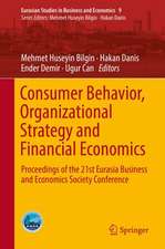 Consumer Behavior, Organizational Strategy and Financial Economics: Proceedings of the 21st Eurasia Business and Economics Society Conference