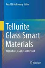 Tellurite Glass Smart Materials: Applications in Optics and Beyond