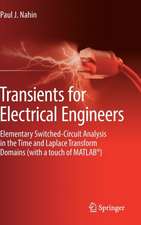 Transients for Electrical Engineers: Elementary Switched-Circuit Analysis in the Time and Laplace Transform Domains (with a touch of MATLAB®)