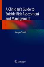 A Clinician’s Guide to Suicide Risk Assessment and Management