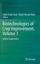 Biotechnologies of Crop Improvement, Volume 1: Cellular Approaches