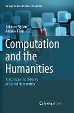 Computation and the Humanities: Towards an Oral History of Digital Humanities