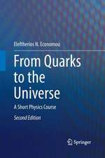 From Quarks to the Universe: A Short Physics Course