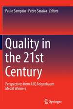 Quality in the 21st Century: Perspectives from ASQ Feigenbaum Medal Winners