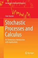 Stochastic Processes and Calculus: An Elementary Introduction with Applications