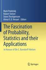 The Fascination of Probability, Statistics and their Applications: In Honour of Ole E. Barndorff-Nielsen